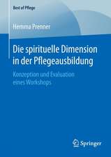 Die spirituelle Dimension in der Pflegeausbildung: Konzeption und Evaluation eines Workshops