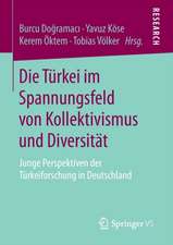 Die Türkei im Spannungsfeld von Kollektivismus und Diversität: Junge Perspektiven der Türkeiforschung in Deutschland