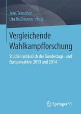 Vergleichende Wahlkampfforschung: Studien anlässlich der Bundestags- und Europawahlen 2013 und 2014