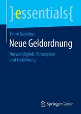 Neue Geldordnung: Notwendigkeit, Konzeption und Einführung