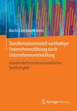 Transformationsmodell nachhaltiger Unternehmensführung durch Unternehmensentwicklung: Grundmodell betriebswirtschaftlicher Nachhaltigkeit