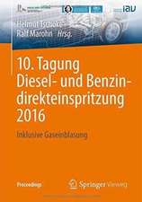 10. Tagung Diesel- und Benzindirekteinspritzung 2016: Inklusive Gaseinblasung