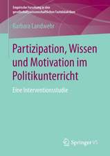 Partizipation, Wissen und Motivation im Politikunterricht: Eine Interventionsstudie