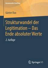 Strukturwandel der Legitimation – Das Ende absoluter Werte