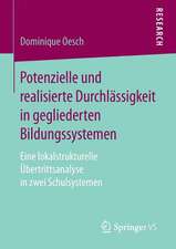 Potenzielle und realisierte Durchlässigkeit in gegliederten Bildungssystemen