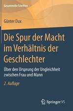 Die Spur der Macht im Verhältnis der Geschlechter: Über den Ursprung der Ungleichheit zwischen Frau und Mann