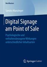 Digital Signage am Point of Sale: Psychologische und verhaltensbezogene Wirkungen unterschiedlicher Inhaltsarten