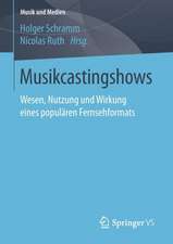 Musikcastingshows: Wesen, Nutzung und Wirkung eines populären Fernsehformats