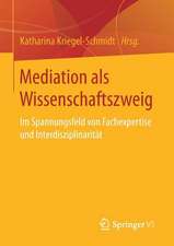 Mediation als Wissenschaftszweig: Im Spannungsfeld von Fachexpertise und Interdisziplinarität