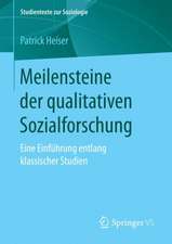 Meilensteine der qualitativen Sozialforschung