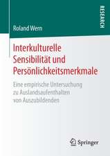 Interkulturelle Sensibilität und Persönlichkeitsmerkmale: Eine empirische Untersuchung zu Auslandsaufenthalten von Auszubildenden