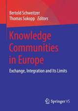 Knowledge Communities in Europe: Exchange, Integration and Its Limits