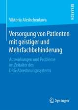 Versorgung von Patienten mit geistiger und Mehrfachbehinderung: Auswirkungen und Probleme im Zeitalter des DRG-Abrechnungssystems