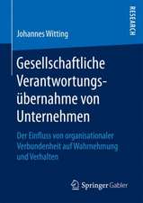 Gesellschaftliche Verantwortungsübernahme von Unternehmen: Der Einfluss von organisationaler Verbundenheit auf Wahrnehmung und Verhalten