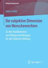 Die subjektive Dimension von Menschenrechten: Zu den Implikationen von Alltagsvorstellungen für die Politische Bildung