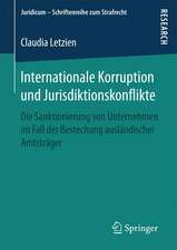 Internationale Korruption und Jurisdiktionskonflikte: Die Sanktionierung von Unternehmen im Fall der Bestechung ausländischer Amtsträger