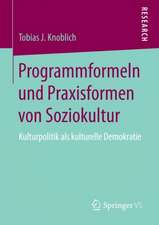 Programmformeln und Praxisformen von Soziokultur: Kulturpolitik als kulturelle Demokratie