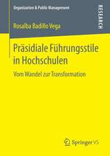 Präsidiale Führungsstile in Hochschulen: Vom Wandel zur Transformation