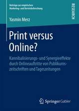 Print versus Online?: Kannibalisierungs- und Synergieeffekte durch Onlineauftritte von Publikumszeitschriften und Tageszeitungen