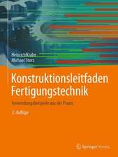 Konstruktionsleitfaden Fertigungstechnik: Anwendungsbeispiele aus der Praxis