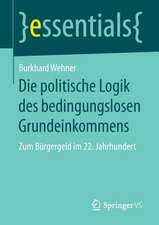 Die politische Logik des bedingungslosen Grundeinkommens