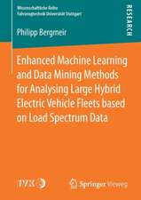 Enhanced Machine Learning and Data Mining Methods for Analysing Large Hybrid Electric Vehicle Fleets based on Load Spectrum Data