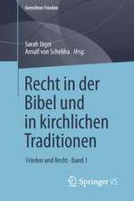 Recht in der Bibel und in kirchlichen Traditionen