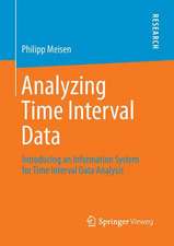 Analyzing Time Interval Data: Introducing an Information System for Time Interval Data Analysis