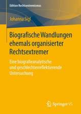 Biografische Wandlungen ehemals organisierter Rechtsextremer