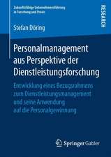 Personalmanagement aus Perspektive der Dienstleistungsforschung: Entwicklung eines Bezugsrahmens zum Dienstleistungsmanagement und seine Anwendung auf die Personalgewinnung