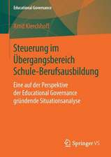 Steuerung im Übergangsbereich Schule-Berufsausbildung: Eine auf der Perspektive der Educational Governance gründende Situationsanalyse