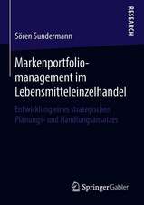 Markenportfoliomanagement im Lebensmitteleinzelhandel: Entwicklung eines strategischen Planungs- und Handlungsansatzes