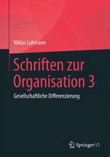 Schriften zur Organisation 3: Gesellschaftliche Differenzierung