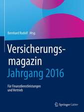 Versicherungsmagazin - Jahrgang 2016: Für Finanzdienstleistungen und Vertrieb