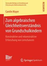 Zum algebraischen Gleichheitsverständnis von Grundschulkindern: Konstruktive und rekonstruktive Erforschung von Lernchancen