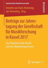 Beiträge zur Jahrestagung der Gesellschaft für Musikforschung in Kassel 2017: Das Populäre in der Musik und das Musikverlagswesen