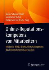 Online-Reputationskompetenz von Mitarbeitern: Mit Social-Media-Reputationsmanagement das Unternehmensimage stärken