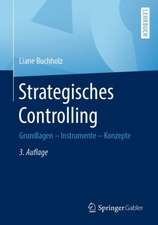 Strategisches Controlling: Grundlagen - Instrumente - Konzepte