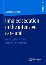 Inhaled sedation in the intensive care unit: A new option and its technical prerequisites