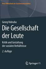 Die Gesellschaft der Leute: Kritik und Gestaltung der sozialen Verhältnisse