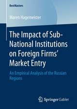 The Impact of Sub-National Institutions on Foreign Firms´ Market Entry