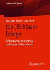 (Un-)Sichtbare Erfolge: Bildungswege von Romnja und Sintize in Deutschland