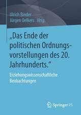 „Das Ende der politischen Ordnungsvorstellungen des 20. Jahrhunderts.