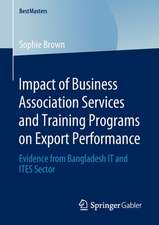 Impact of Business Association Services and Training Programs on Export Performance: Evidence from Bangladesh IT and ITES Sector