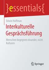 Interkulturelle Gesprächsführung: Menschen begegnen einander, nicht Kulturen