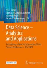 Data Science – Analytics and Applications: Proceedings of the 3rd International Data Science Conference – iDSC2020