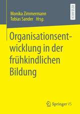 Organisationsentwicklung in der frühkindlichen Bildung