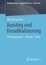 Ausstieg und Deradikalisierung: Erklärungsansätze – Befunde – Kritik