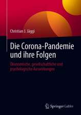 Die Corona-Pandemie und ihre Folgen