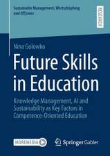 Future Skills in Education: Knowledge Management, AI and Sustainability as Key Factors in Competence-Oriented Education